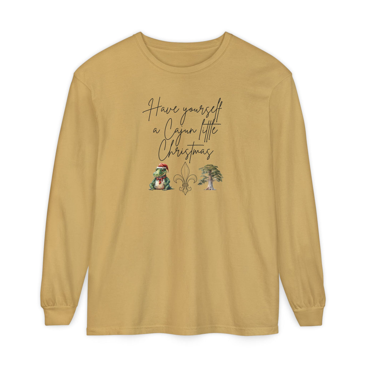 Have Yourself a Cajun Little Christmas Long Sleeve Tee