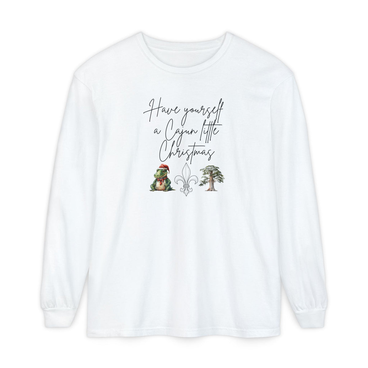 Have Yourself a Cajun Little Christmas Long Sleeve Tee